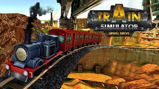 Ladda ner Train simulator: Uphill drive: Android Trains spel till mobilen och surfplatta.