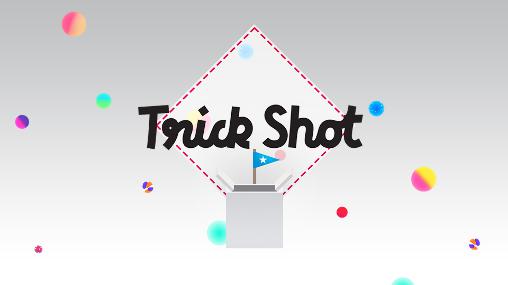 Ladda ner Trick shot: Android Coming soon spel till mobilen och surfplatta.