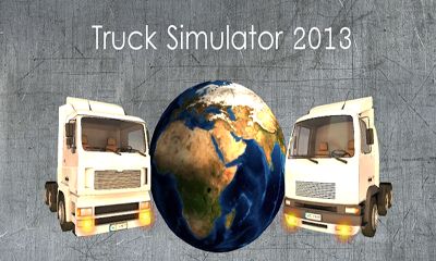 Ladda ner Truck Simulator 2013: Android-spel till mobilen och surfplatta.