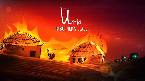 Ladda ner Unia and the burned village: Android  spel till mobilen och surfplatta.