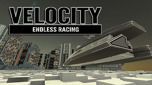 Ladda ner Velocity: Endless racing: Android Flying games spel till mobilen och surfplatta.