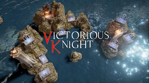Ladda ner Victorious knight: Android  spel till mobilen och surfplatta.