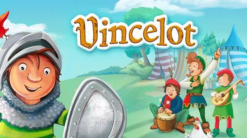 Ladda ner Vincelot: A knight's adventure: Android For kids spel till mobilen och surfplatta.