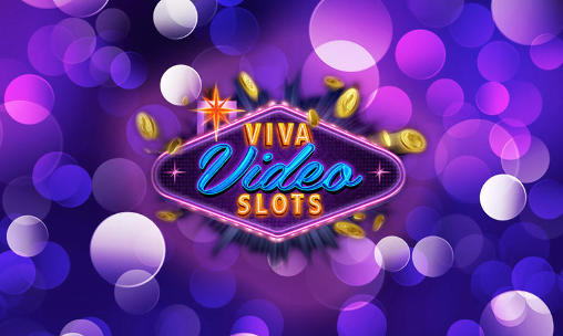 Viva video slots