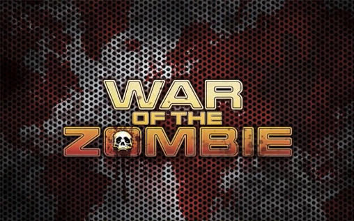 Ladda ner War of the zombie: Android-spel till mobilen och surfplatta.