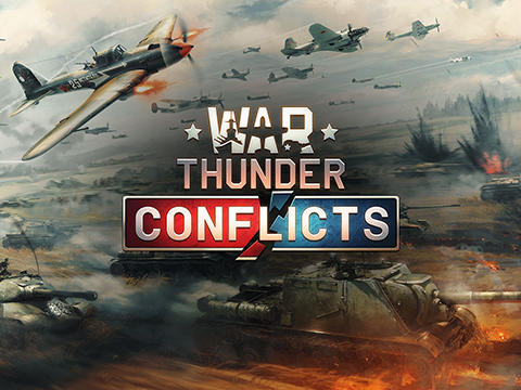 Ladda ner War thunder: Conflicts: Android Online Strategy spel till mobilen och surfplatta.