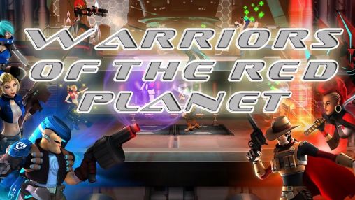 Ladda ner Warriors of the red planet: Android Coming soon spel till mobilen och surfplatta.