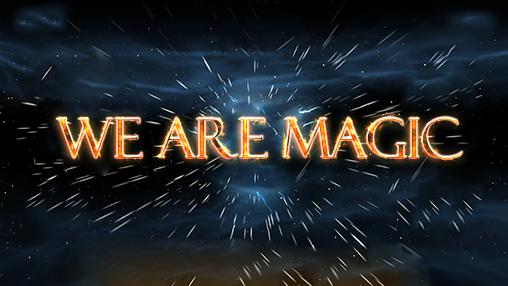 Ladda ner We are magic: Android  spel till mobilen och surfplatta.