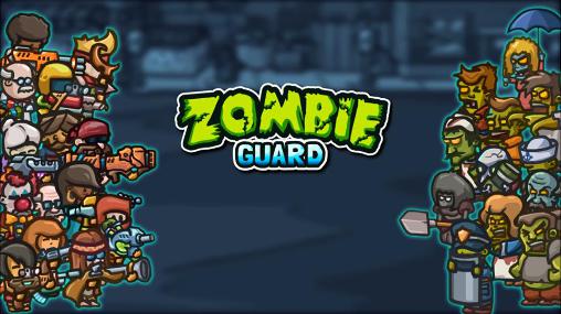 Ladda ner Zombie guard: Android Zombie spel till mobilen och surfplatta.