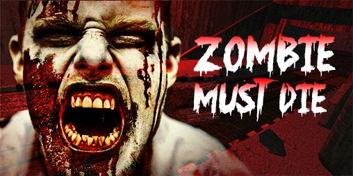 Ladda ner Zombie must die: Android Shooter spel till mobilen och surfplatta.