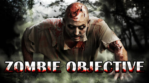Ladda ner Zombie objective: Android Shooter spel till mobilen och surfplatta.
