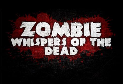Zombie: Whispers of the dead