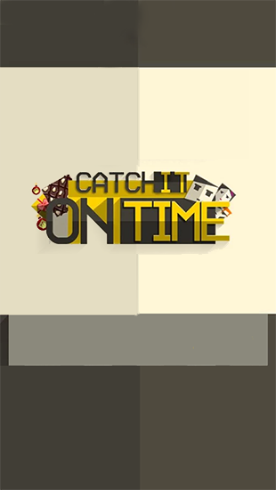 Ladda ner Catch it on time: Android Time killer spel till mobilen och surfplatta.