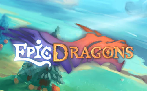 Ladda ner Epic dragons: Android-spel till mobilen och surfplatta.