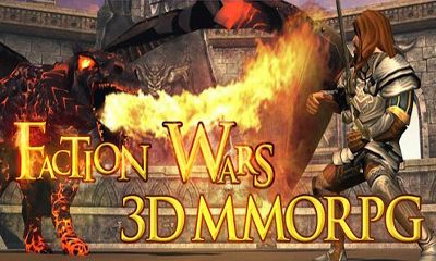 Ladda ner Faction Wars 3D MMORPG: Android RPG spel till mobilen och surfplatta.