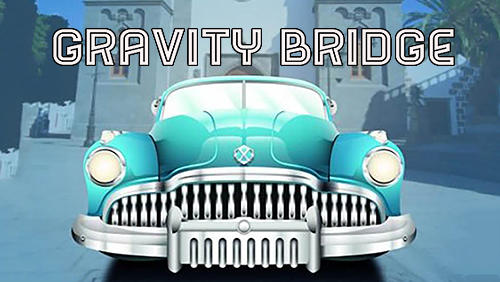 Ladda ner Gravity bridge: Android Time killer spel till mobilen och surfplatta.