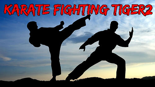 Ladda ner Karate fighting tiger 3D 2: Android  spel till mobilen och surfplatta.