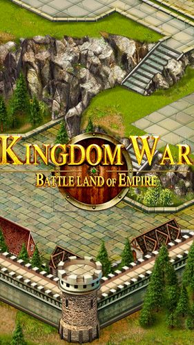 Ladda ner Kingdom war: Battleland of Empire deluxe: Android-spel till mobilen och surfplatta.