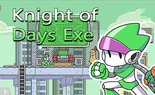 Ladda ner Knight of days exe: Android Platformer spel till mobilen och surfplatta.