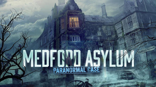 Ladda ner Medford city asylum: Paranormal case: Android Äventyrsspel spel till mobilen och surfplatta.