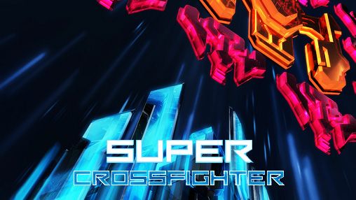 Ladda ner Super crossfighter: Android Shooter spel till mobilen och surfplatta.