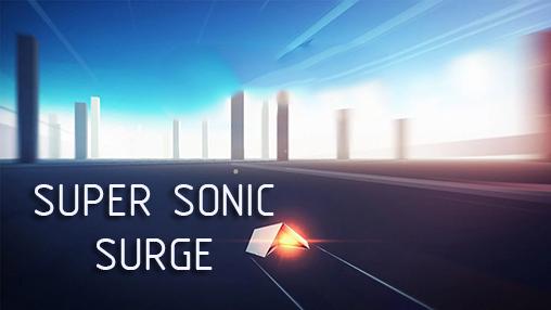 Ladda ner Super sonic surge: Android Flying games spel till mobilen och surfplatta.