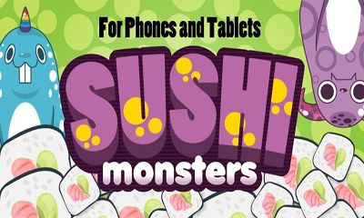 Ladda ner Sushi Monsters: Android-spel till mobilen och surfplatta.