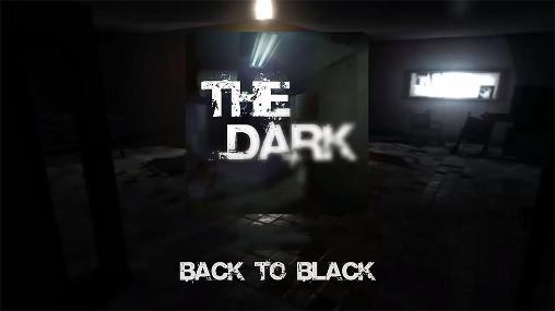 Ladda ner The dark: Back to black: Android  spel till mobilen och surfplatta.
