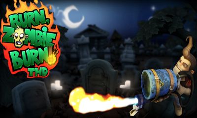 Ladda ner Burn Zombie Burn THD: Android-spel till mobilen och surfplatta.
