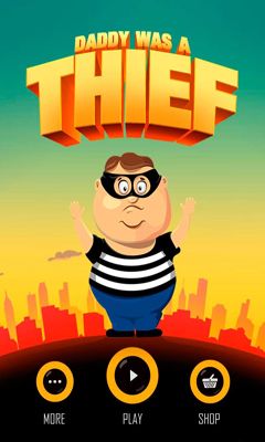 Ladda ner Daddy Was A Thief: Android Arkadspel spel till mobilen och surfplatta.