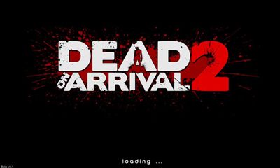 Ladda ner Dead on Arrival 2: Android Multiplayer spel till mobilen och surfplatta.