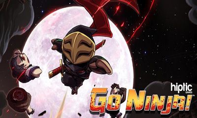 Ladda ner Go Ninja!: Android-spel till mobilen och surfplatta.