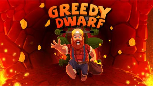 Ladda ner Greedy dwarf: Android-spel till mobilen och surfplatta.
