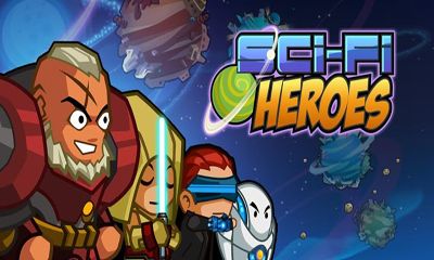 Ladda ner Sci-Fi Heroes: Android Arkadspel spel till mobilen och surfplatta.