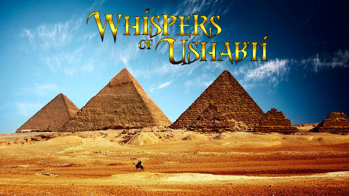 Ladda ner Whispers of ushabti: Android Äventyrsspel spel till mobilen och surfplatta.