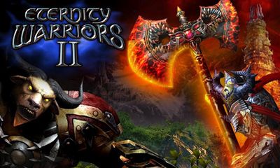 Ladda ner Eternity Warriors 2: Android Action spel till mobilen och surfplatta.