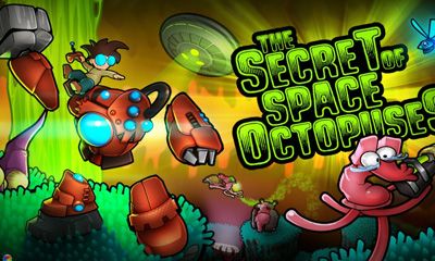 Ladda ner The Secret Of Space Octopuses: Android-spel till mobilen och surfplatta.
