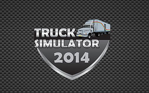 Ladda ner Truck simulator 2014 på Android 4.0.4 gratis.