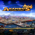 Med den aktuella spel Build a kingdom för Android ladda ner gratis Akanros Town Story till den andra mobiler eller surfplattan.