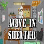 Med den aktuella spel Lab escape! för Android ladda ner gratis Alive in shelter till den andra mobiler eller surfplattan.