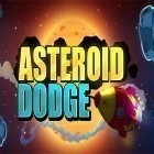 Med den aktuella spel Fruit Ninja för Android ladda ner gratis Asteroid dodge till den andra mobiler eller surfplattan.
