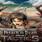 Med den aktuella spel Steampunk: Hill Climb för Android ladda ner gratis Attack on titan: Tactics till den andra mobiler eller surfplattan.