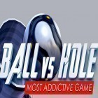 Med den aktuella spel Superfarm heroes för Android ladda ner gratis Ball vs hole 2 till den andra mobiler eller surfplattan.
