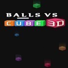 Med den aktuella spel Final fantasy IV: After years v1.0.6 för Android ladda ner gratis Balls VS cube 3D till den andra mobiler eller surfplattan.