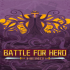 Med den aktuella spel Vertigo: Overdrive för Android ladda ner gratis Battle For Hero:Tap Game till den andra mobiler eller surfplattan.