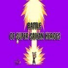 Med den aktuella spel Fire bounce 2D för Android ladda ner gratis Battle of super saiyan heroes till den andra mobiler eller surfplattan.
