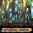 Med den aktuella spel Sift Heads för Android ladda ner gratis Battleground: Champions till den andra mobiler eller surfplattan.