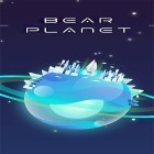 Med den aktuella spel Candy island: Match-3 för Android ladda ner gratis Bear planet till den andra mobiler eller surfplattan.