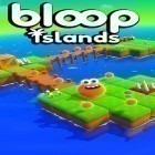 Med den aktuella spel Speed racing för Android ladda ner gratis Bloop islands till den andra mobiler eller surfplattan.