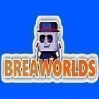 Med den aktuella spel Moomin: Welcome to Moominvalley för Android ladda ner gratis Breaworlds till den andra mobiler eller surfplattan.